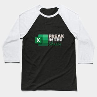 Freak In The Sheets Spreadsheets Funny Baseball T-Shirt